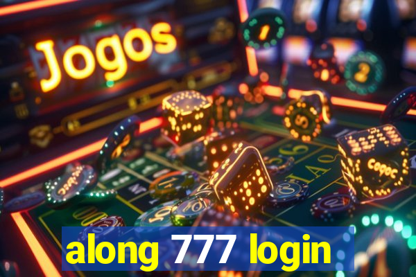 along 777 login